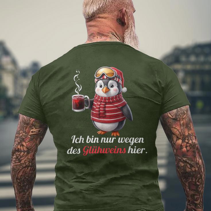 Ich Bin Nur Wegen Des Glühweins Here Xmas Penguin Glühwein T-Shirt mit Rückendruck Geschenke für alte Männer