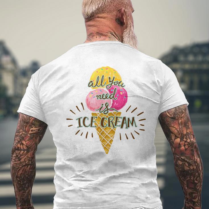 Alles Was Sie Brauchen Ist Eis Everything You Need Is Eis T-Shirt mit Rückendruck Geschenke für alte Männer