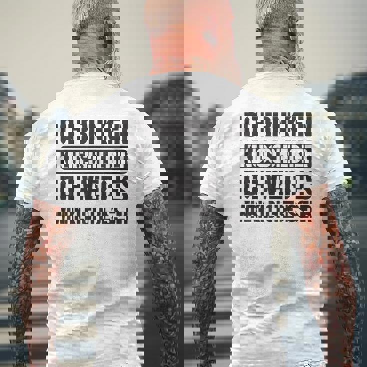 Kein Klugscheißer Weiß Es Wirklich Besser Lustiger Spruch T-Shirt mit Rückendruck Geschenke für alte Männer