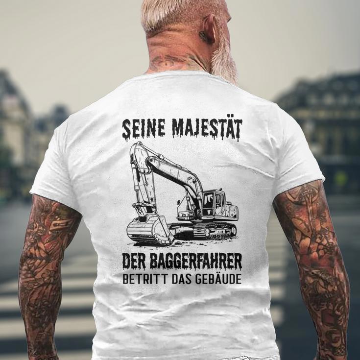 Seine Majestät Der Baggerfahrer Betritt Das Gebäude Gray T-Shirt mit Rückendruck Geschenke für alte Männer