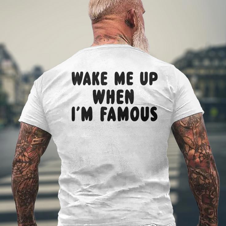 Wake Me Up When I'm Famous T-Shirt mit Rückendruck Geschenke für alte Männer