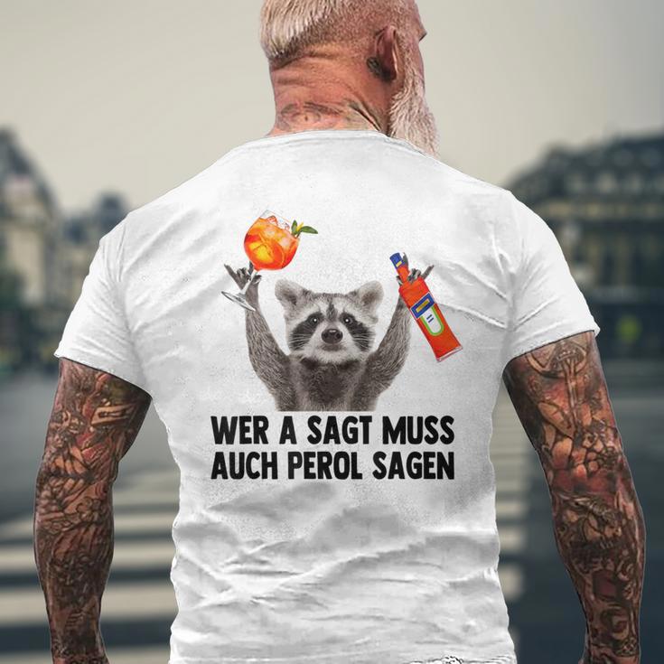 Wer A Sagt Muss Auch Perol Sagen Waschbär Meme Pedro Spritz T-Shirt mit Rückendruck Geschenke für alte Männer