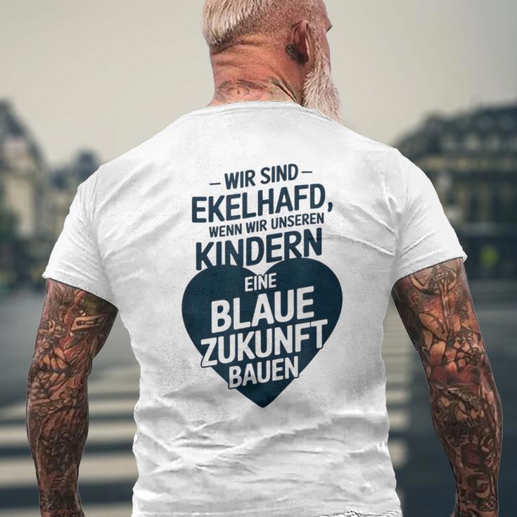 Wir Sind Ekelhafd Wenn Wir Kindern Eine Blaue Zukunft Bauen T-Shirt mit Rückendruck Geschenke für alte Männer