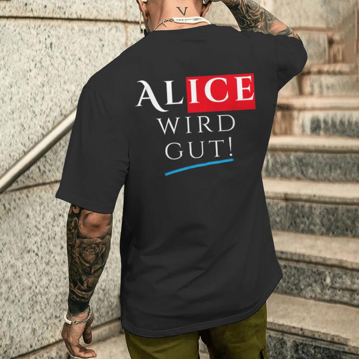 With Alice Wird Gut Wahrhafdig Weidel For German Chancellor T-Shirt mit Rückendruck Geschenke für Ihn