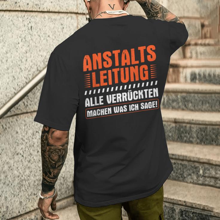 Anstaltleitungerrückte Machen Was Ich Sage Irrenhaus T-Shirt mit Rückendruck Geschenke für Ihn