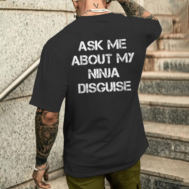 Ask Me About My Ninja Disguise Ninja T-Shirt mit Rückendruck Geschenke für Ihn