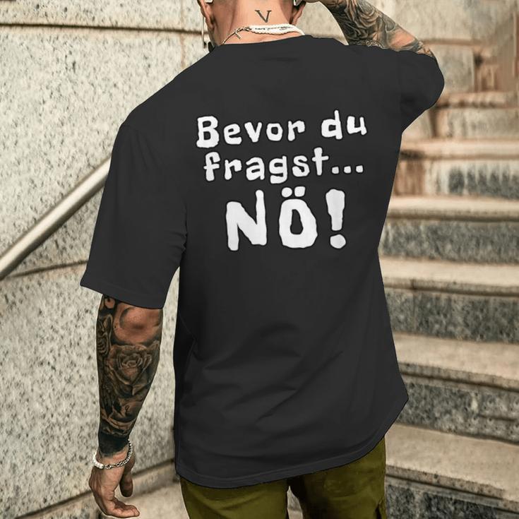 Before You Ask Nö T-Shirt mit Rückendruck Geschenke für Ihn