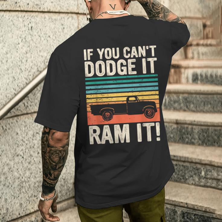 If You Cant Dodge It Ram It Pickup Truck Men's T-shirt Back Print ...