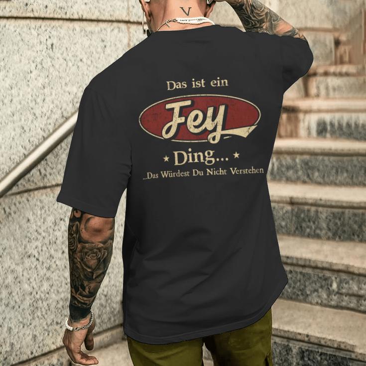 Das Ist Ein Fey Ding Das Würdest Du Nicht Verstehen Fey Name T-Shirt mit Rückendruck Geschenke für Ihn