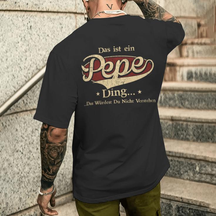 Das Ist Ein Pepe Ding Das Würdest Du Nicht Verstehen Pepe Name T-Shirt mit Rückendruck Geschenke für Ihn