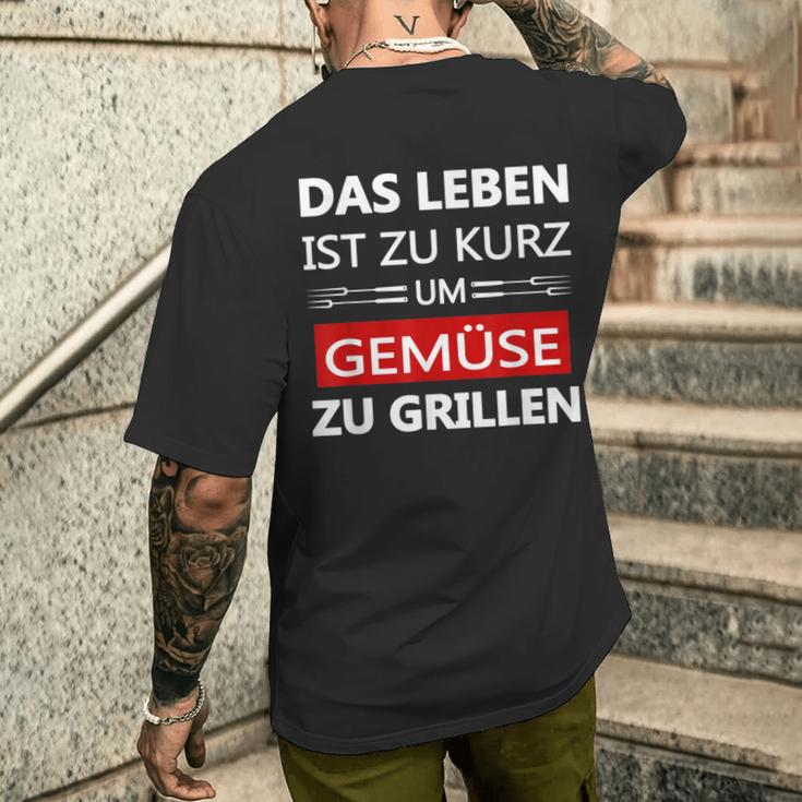 Das Leben Ist Zu Kurz Um Gemüsezu Grill Life Is Too T-Shirt mit Rückendruck Geschenke für Ihn