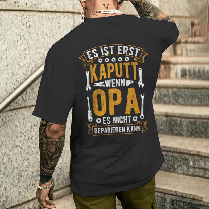 Es Ist Erst Kaputt Wenn Opa Es Nicht Reparieren Kann German T-Shirt mit Rückendruck Geschenke für Ihn