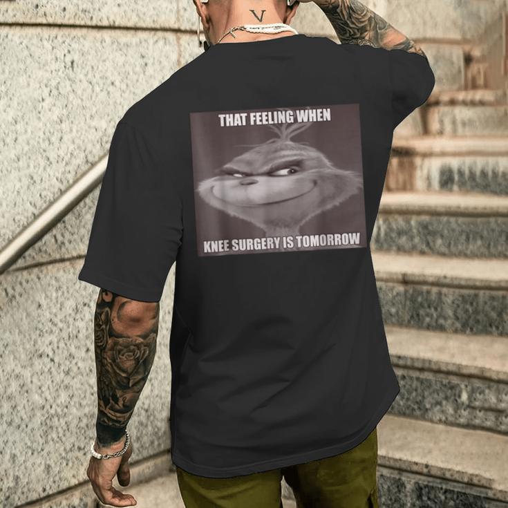 That Feeling When Knee Surgery Is Tomorrow Meme T-Shirt mit Rückendruck Geschenke für Ihn