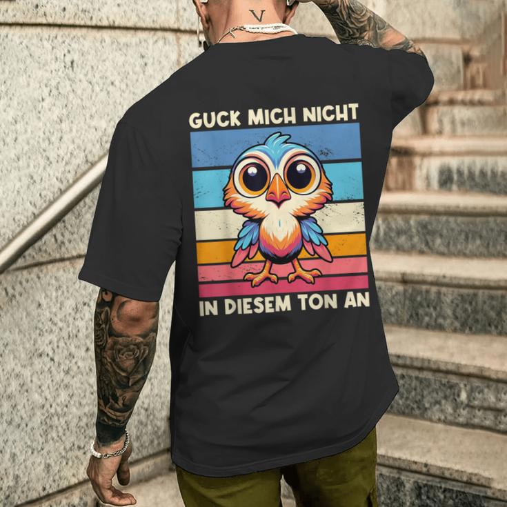 Guck Mich Nicht In Diesem Ton An Lustigerogel Spruch T-Shirt mit Rückendruck Geschenke für Ihn