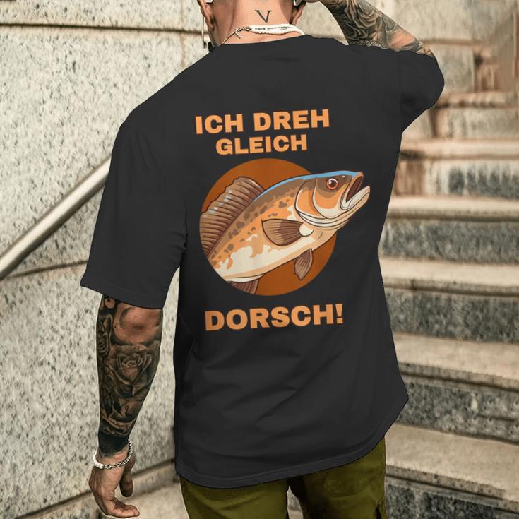 Ich Dreh Gleich Durch Dorsch T-Shirt mit Rückendruck Geschenke für Ihn