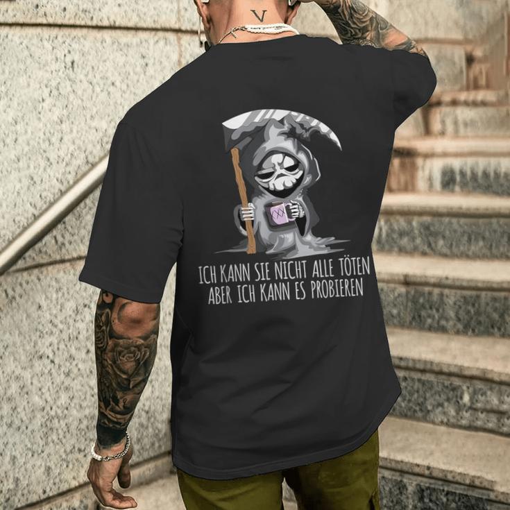 Ich Kann Nicht Alle Töten Aber Ich Kann Es Probieren Sense I S T-Shirt mit Rückendruck Geschenke für Ihn