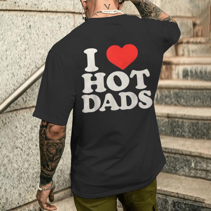 I Love Hot Dads I Heart Hot Dads I Adore Hot Dad T-Shirt mit Rückendruck Geschenke für Ihn