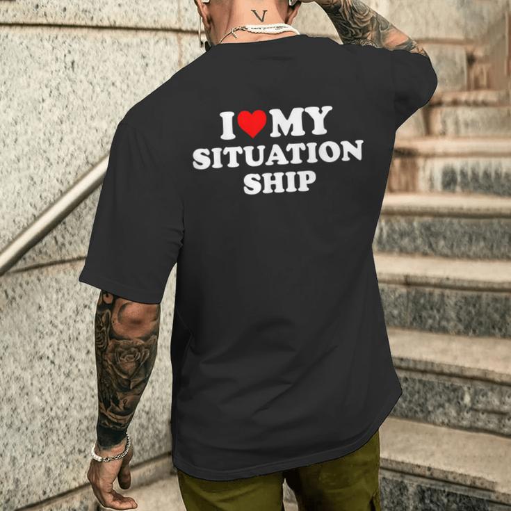 I Love My Situationship T-Shirt mit Rückendruck Geschenke für Ihn