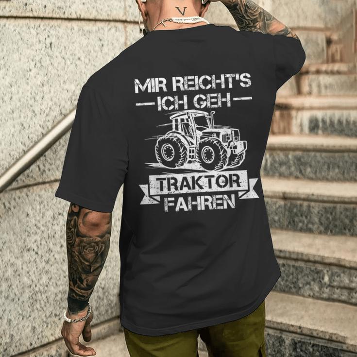 Mir Reichts Ich Geh Traktor Fahren Mir Reichts Ich Geh T-Shirt mit Rückendruck Geschenke für Ihn