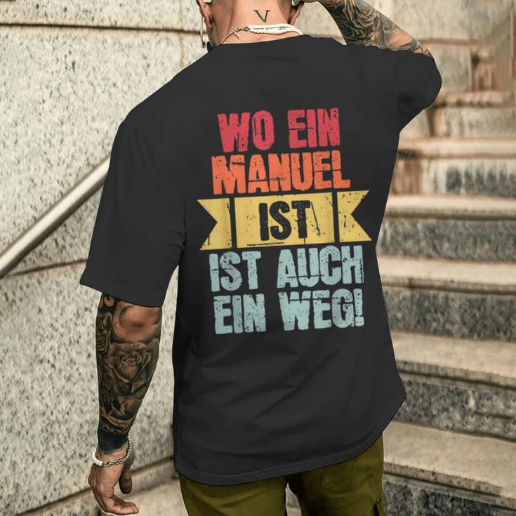 With Name Manuel Wo Ein Manuel Istorname T-Shirt mit Rückendruck Geschenke für Ihn