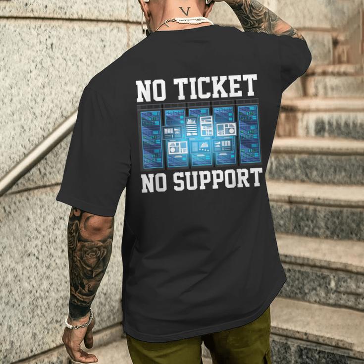 No Ticket No Support Computer Science Work Job Admin T-Shirt mit Rückendruck Geschenke für Ihn