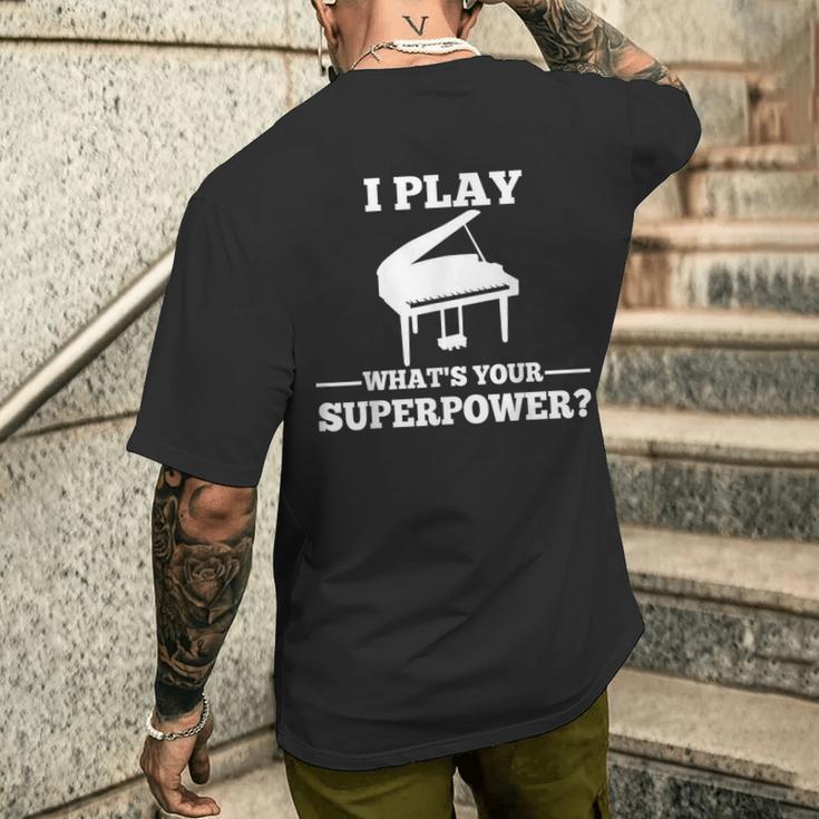 I Play Piano What Is Your Superpower T-Shirt mit Rückendruck Geschenke für Ihn