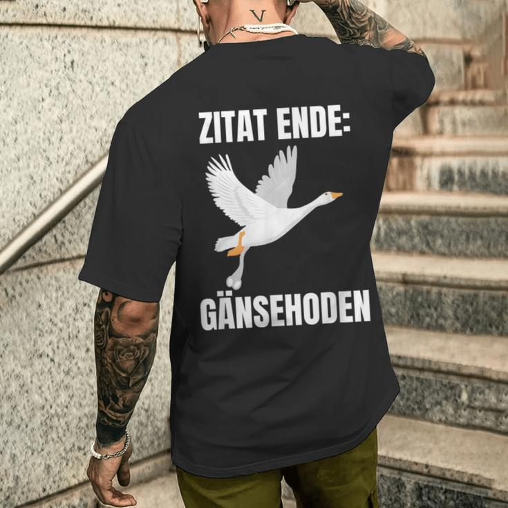 Quote End Goose Testicles T-Shirt mit Rückendruck Geschenke für Ihn