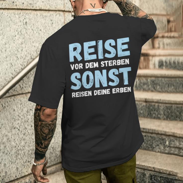 Reiseor Dem Sterben Sonst Reisen Deine Erben Humour German T-Shirt mit Rückendruck Geschenke für Ihn