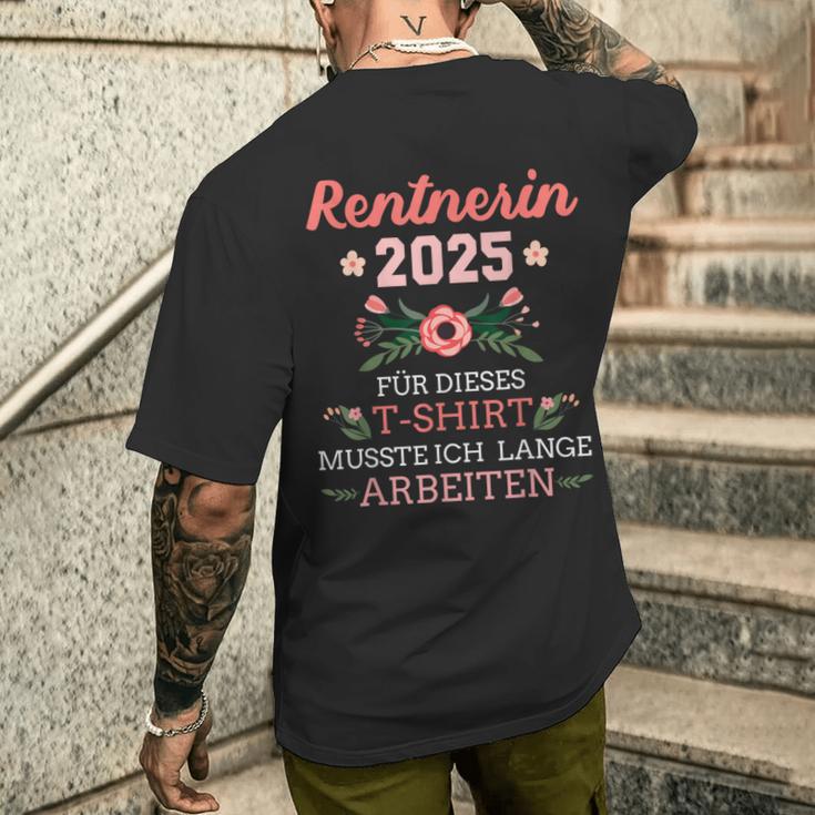 Rentnerin 2025 Had To Work Long For Retirement And Retirement T-Shirt mit Rückendruck Geschenke für Ihn