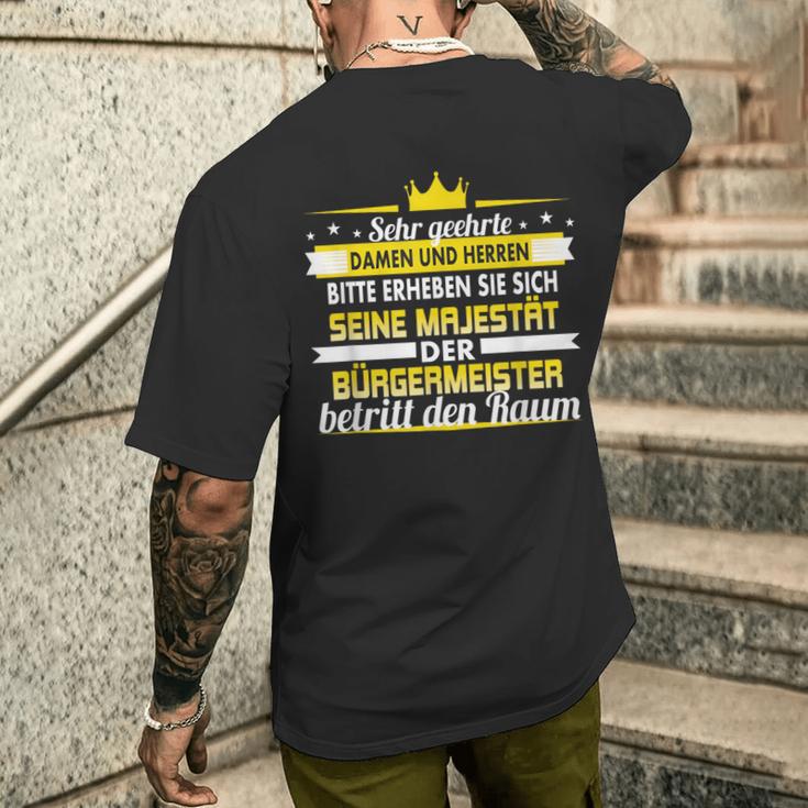 Seine Majestät Der Bürgermeister Betritt Den Raum T-Shirt mit Rückendruck Geschenke für Ihn