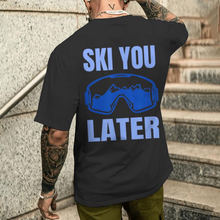 Ski You Later Ski Sayings Skiing Ski Sports T-Shirt mit Rückendruck Geschenke für Ihn