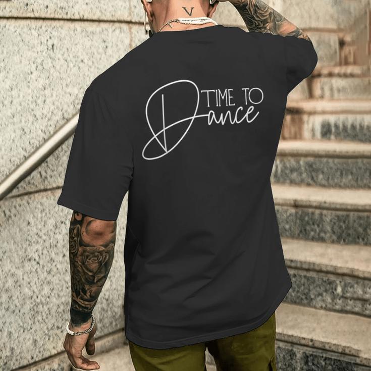 Time To Dance Time For Dancing Dancer Dance Movement T-Shirt mit Rückendruck Geschenke für Ihn