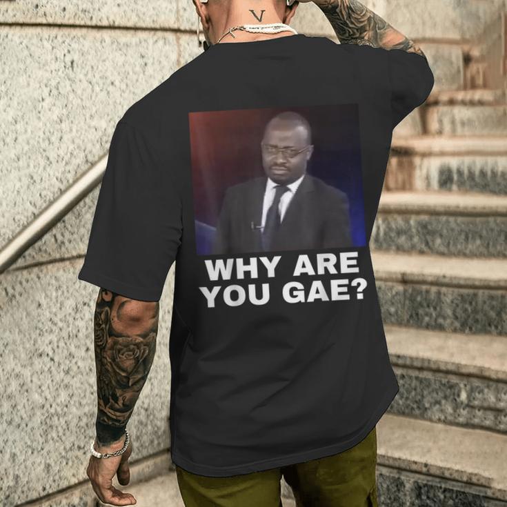 Why Are You Gay Meme T-Shirt mit Rückendruck Geschenke für Ihn