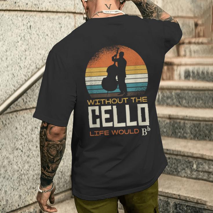 Without The Cello Life Would Bb T-Shirt mit Rückendruck Geschenke für Ihn