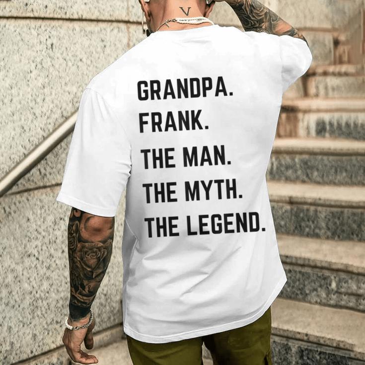 Grandpa Frank The Man The Myth The Legend Father's Day T-Shirt mit Rückendruck Geschenke für Ihn