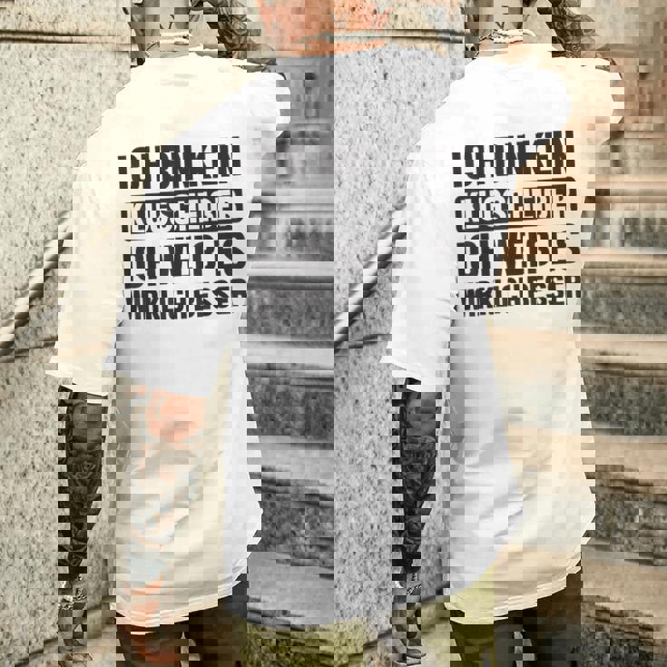 Kein Klugscheißer Weiß Es Wirklich Besser Lustiger Spruch T-Shirt mit Rückendruck Geschenke für Ihn