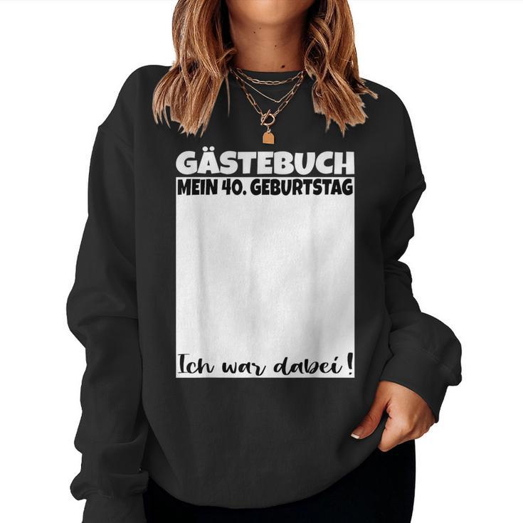 40Th Birthday Guest Book 40 Years Guest List Sweatshirt Frauen