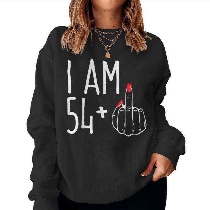 I Am 54 Plus 1 Middle Finger 55Th Women's Birthday Sweatshirt Frauen