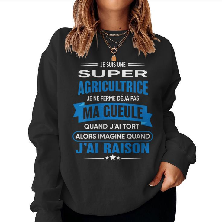Agricultrice Je Ferme Pas Ma Gueule Cadeau Agricultrice Sweat-shirt pour femme