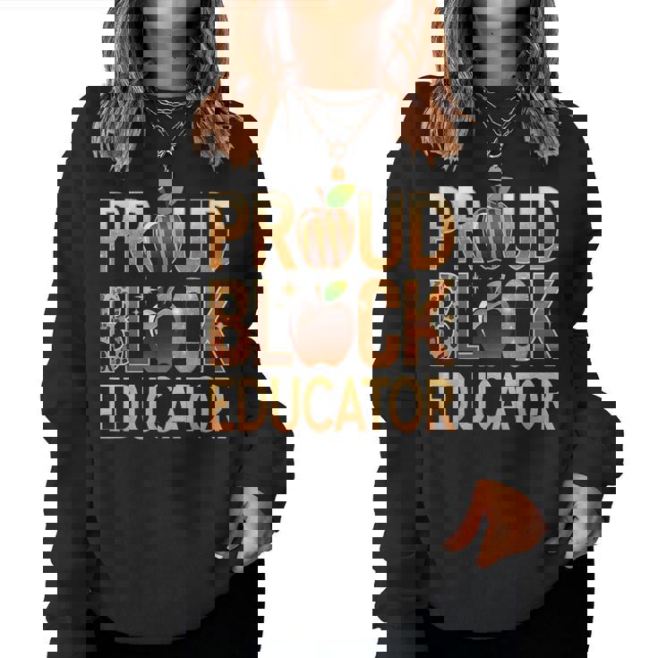 Black Educator Proud Black Educator Women Sweatshirt