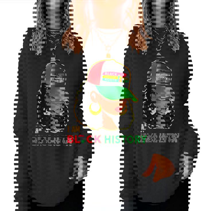 I Am Black History Woman Black History Month Women Sweatshirt