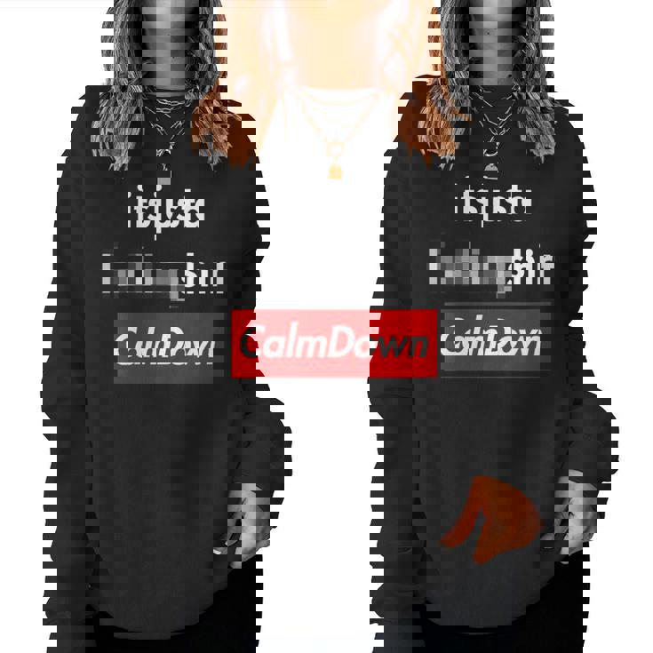 Calme C'est Juste Un Sweat-shirt pour femme