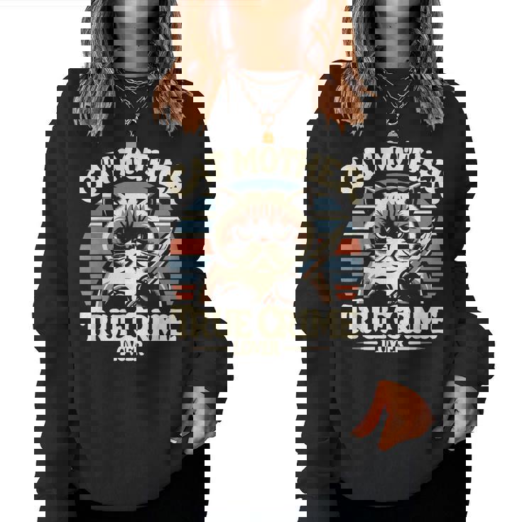 Cat Mother True Crime Lover Retro True Crime And Cats Sudadera Mujer
