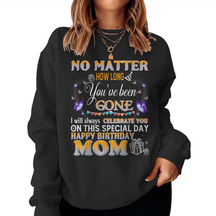 Celebrate My Mom On This Special Day Happy Heaven Birthday Women Sweatshirt