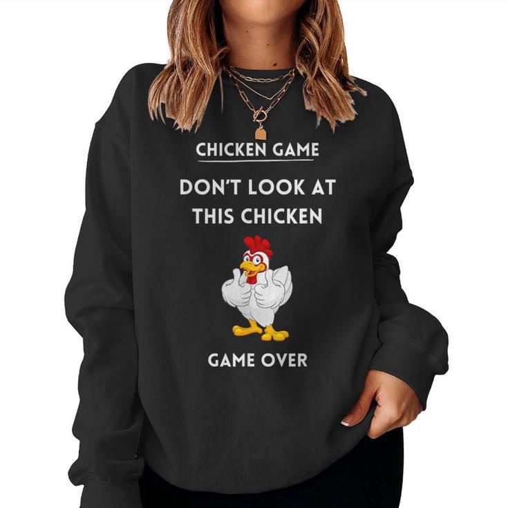 Chicken Game Chicken Joke Check Out This Chicken Sweatshirt Frauen