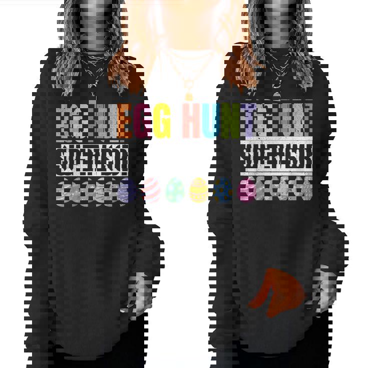 Egg Hunt Supervisor Mom Dad Egg Hunting Squad Girls Boys Women Sweatshirt