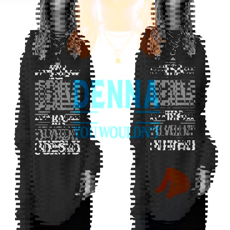 Es Cosa De Denna No Entendería El Nombre De Una Chica Llamada Denna Sudadera Mujer