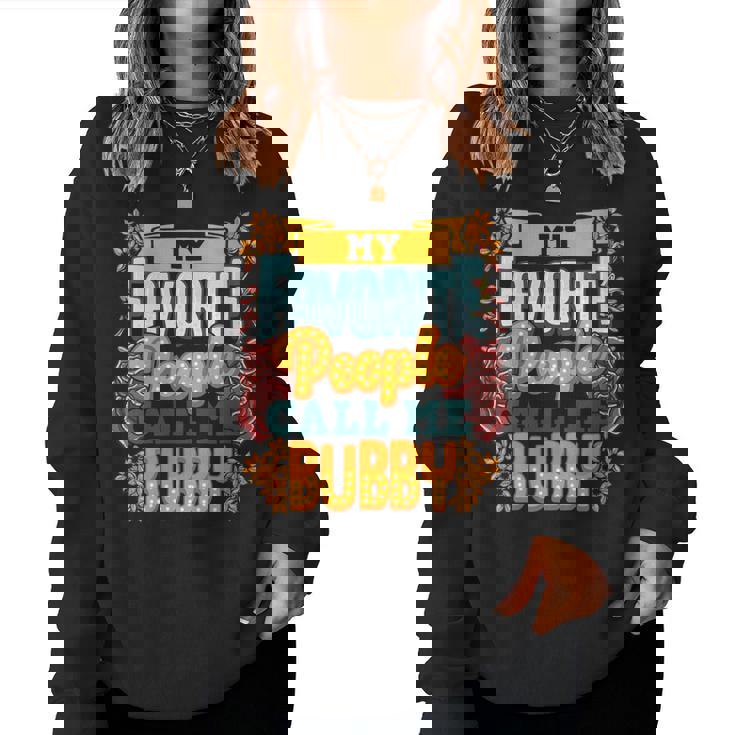 My Favorite People Call Me Bubby Cute Women Sweatshirt