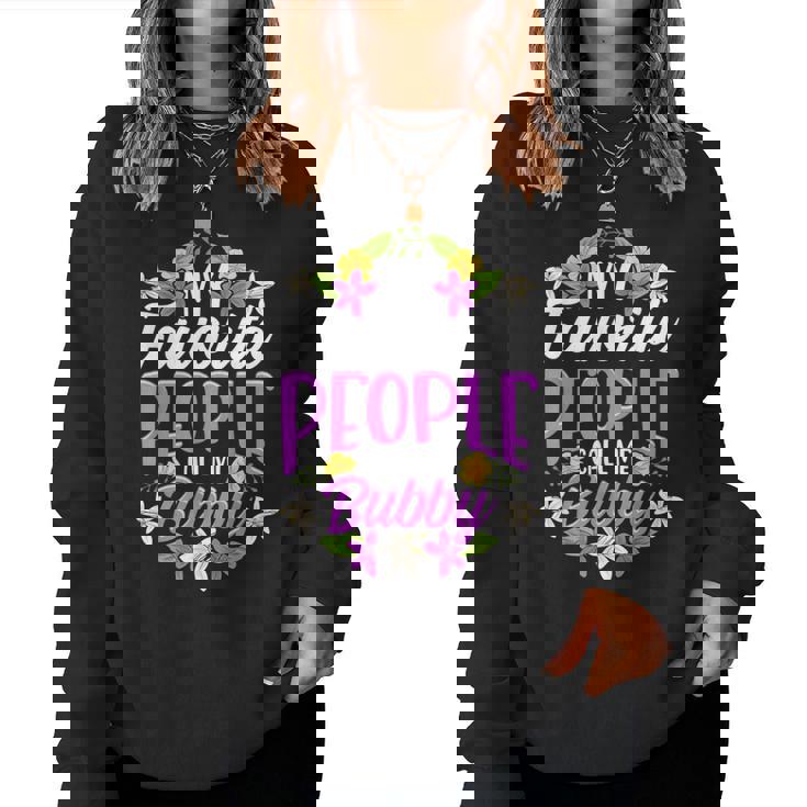 My Favorite People Call Me Bubby Floral Women Sweatshirt