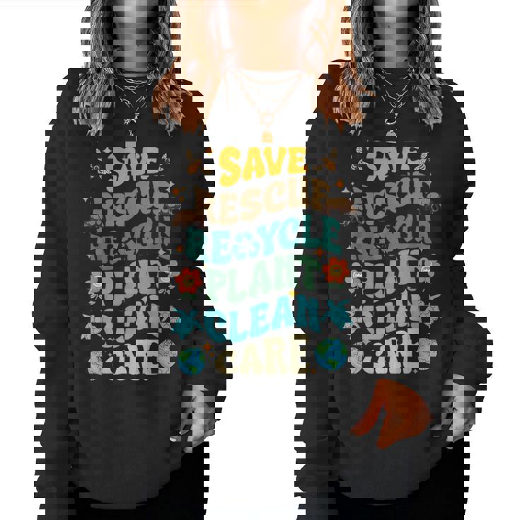 Fun Earth Day Save Rescue Recycle Plant Clean Care Earth Day Women Sweatshirt